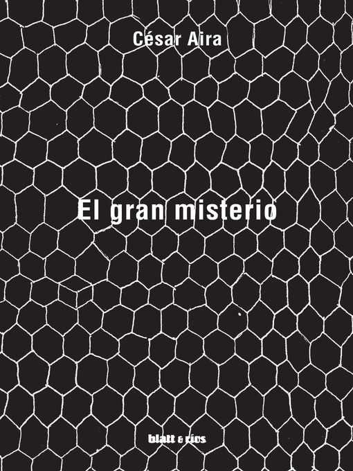 Title details for El gran misterio by César Aira - Available